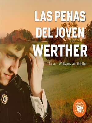 cover image of Las penas del Joven Werther